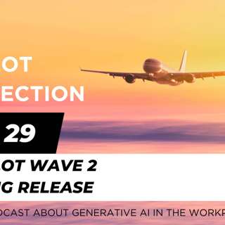 Ep 29 - Copilot Wave 2 Spring Release