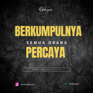 Berkumpulnya Semua Orang Percaya