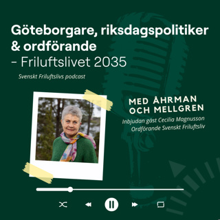 EXTRAAVSNITT - Göteborgare, riksdagspolitiker & ordförande – Friluftslivet 2035 