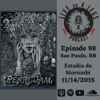Episode 98: Sao Paulo, BR - 11/14/15