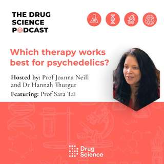 140. Which therapy works best for psychedelics? with Prof Sara Tai
