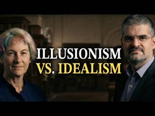 Bernardo Kastrup vs. Susan Blackmore: Idealism Meets Illusionism
