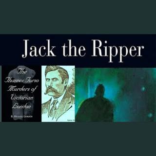 Jack the Ripper: George Chapman & the Thames Torso Murders