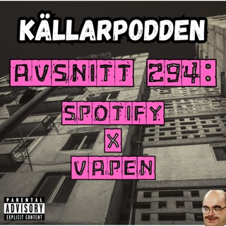 Avsnitt 294: Spotify x Vapen