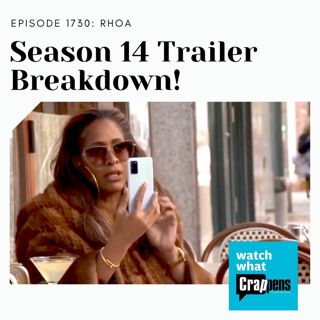 RHOA: Season 14 Trailer Breakdown!