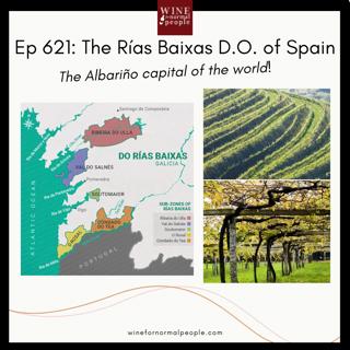 Ep 621: The Rías Baixas D.O. of Spain - The Albariño Capital of the World