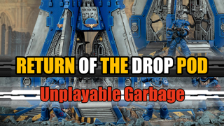 Ep. 469 - New 40k Drop Pod: Unplayable Garbage?