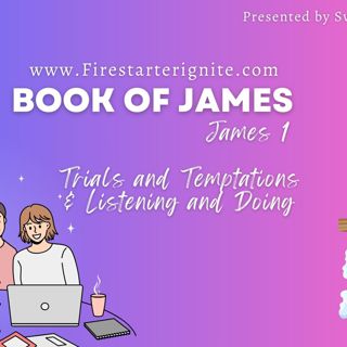 James 1 | Intro Trials & Fires