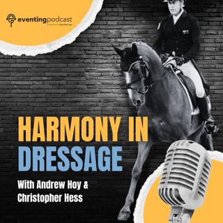 Harmony In Dressage: Andrew Hoy & Christoph Hess