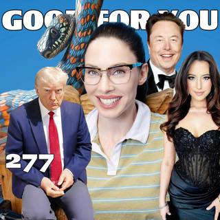 Elon's Baby, Trump, and The End of Therapy and Science | Good For You - Ep 277