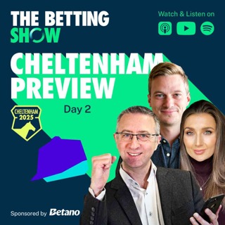 Cheltenham Festival 2025 Day 2 Preview with Andy Holding and Betano