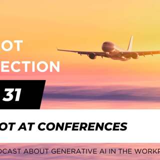 Ep 31 - Copilot at conferences