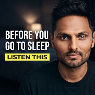 Before You Go to Sleep, Listen to This Powerful Message