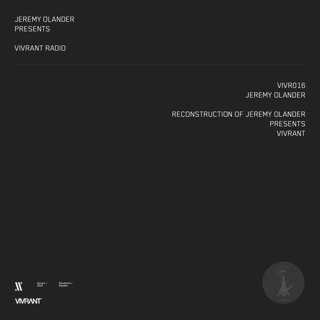 Vivrant Radio 016 - Jeremy Olander