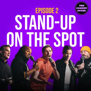 2: Stand-Up On The Spot w/ Tony Baker, Jessimae Peluso, Josh Potter, Todd Glass & J Watkins | Ep 2