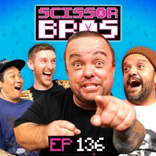 S1 Ep136: Weeman and Pancho Started a Revolution | Scissor Bros w/ Steebee Weebee & Jeremiah Watkins | Ep 136