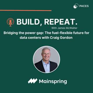 Bridging the power gap: The fuel-flexible future for data centers with Craig Gordon