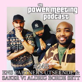 #248 – Ens partners utseende & saker vi önskar vi aldrig sett