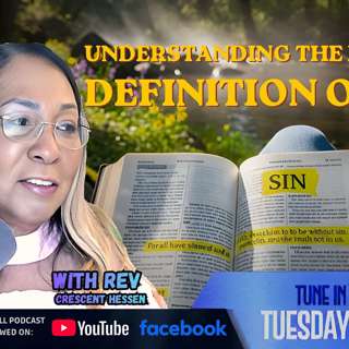 UNDERSTANDING THE BIBLICAL DEFINITION OF SIN!