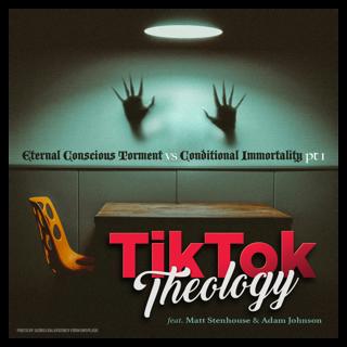 Eternal Conscious Torment vs. Conditional Immortality Pt. 1 (with Matt Stenhouse & Adam Johnson)