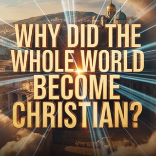 Why did the whole world become Christian? | Sahil Adeem Podcast