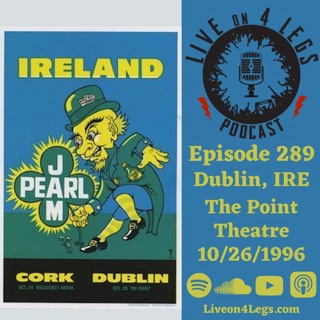 Episode 289: Dublin, IRE - 10/26/1996