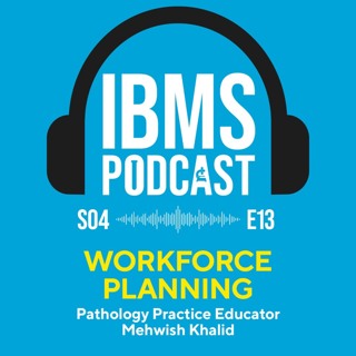 S4 Episode 13: Workforce Planning with Mehwish Khalid