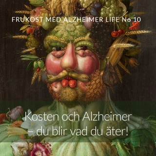 "Alzheimer och vad vi äter - vad säger experterna?"