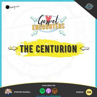 The Centurion | Stephen Russell | 31/05/20 | Online