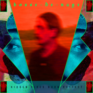 ALBUM REVIEW: Bosse-de-Nage - Hidden Fires Burn Hottest