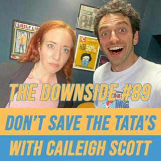 #89 Don’t Save The Tata’s with Caileigh Scott