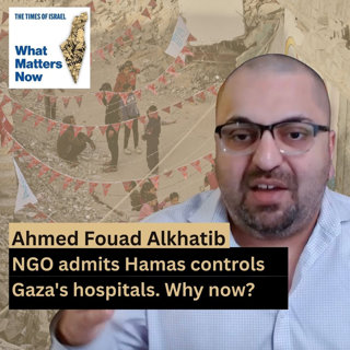 Ahmed Fouad Alkhatib: NGO admits Hamas controls Gaza's hospitals. Why now?