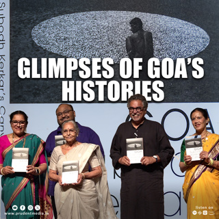 Glimpses of Goa’s Histories | Subodh Kerkar | Part 5 | Prudent | 150425