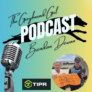 Episode with Stalwart Victorian Breeder, Owner & Trainer, Brendan Dewan. 