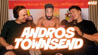 153. Andros Townsend - what's going on with the former footballer now eating raw steak and refusing to wear sunglasses?