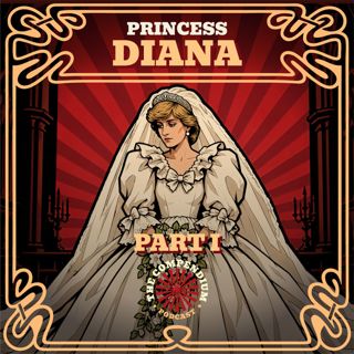 Princess Diana Part 1: The Royal Romance That Was Over Before It Began