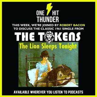 “The Lion Sleeps Tonight (Wimoweh)” by The Tokens (f/ Robert Bacon)