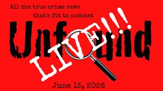 Unfound Live for June 15, 2026