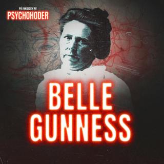 NORSKE PSYCHOS: Belle Gunnes – norsk, iskald og USAs største kvinnelige seriemorder