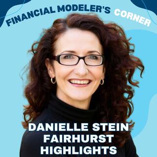 Stop Letting AI Do All Your Thinking in Financial Modeling with Danielle Stein-Fairhurst