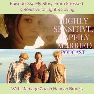 My Story: From Stressed & Reactive to Light & Loving