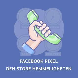 Ep21 - Facebook pixel - hemmeligheten alle glemmer