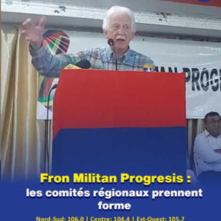 Fron Militan Progresis : les comités régionaux prennent forme