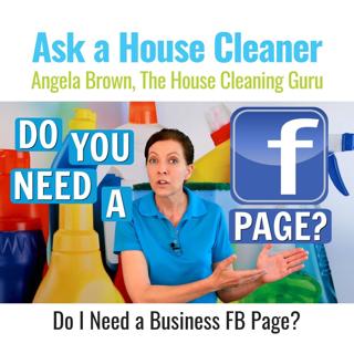 Do You Need a Facebook Business Page as a House Cleaner?