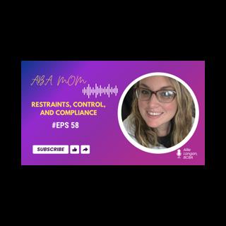 Episode 58: Restraints, Control, and Compliance
