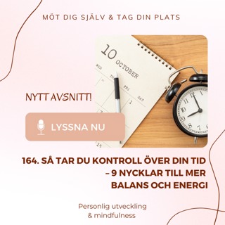164. Så tar du kontroll över din tid – 9 nycklar till mer balans och energi