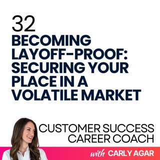 32. Becoming Layoff-Proof: Securing Your Place in a Volatile Market