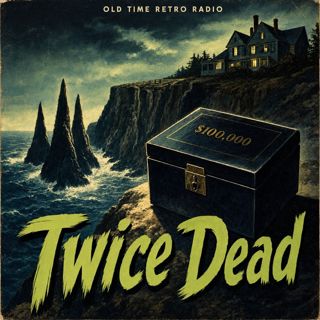 Inner Sanctum Mysteries - "Twice Dead" (Old Time Radio, 1950)