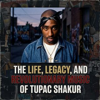 The Life, Legacy, and Murder of Tupac Shakur