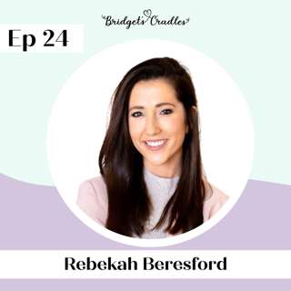 24 | Compassionate Care and Dignified Decisions for Grieving Families | Rebekah Beresford